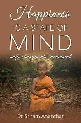E-Book (epub) Happiness Is A State of Mind von Sriram Ananthan