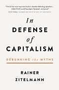 Livre Relié In Defense of Capitalism de Rainer Zitelmann