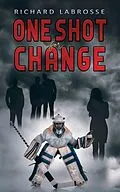 E-Book (epub) One Shot for Change von Richard Labrosse