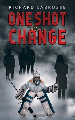 E-Book (epub) One Shot for Change von Richard Labrosse