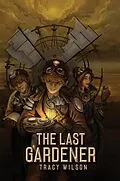 E-Book (epub) Last Gardener von Tracy Wilson
