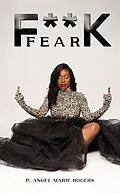 E-Book (epub) F**K Fear von P. Angel Marie Rogers