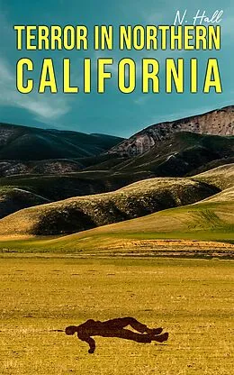 E-Book (epub) Terror in Northern California von N. Hall