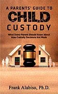 E-Book (epub) Parents' Guide to Child Custody von Ph. D. Alabiso