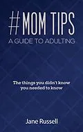 E-Book (epub) #MOM Tips - A Guide to Adulting von Jane Russell
