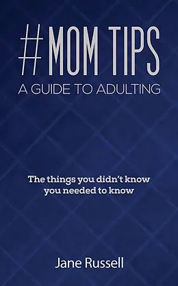 E-Book (epub) #MOM Tips - A Guide to Adulting von Jane Russell