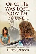 E-Book (epub) Once He Was Lost... Now I'm Found... von Thelma Johnson