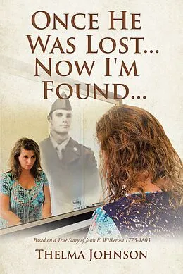 E-Book (epub) Once He Was Lost... Now I'm Found... von Thelma Johnson