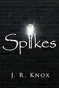 E-Book (epub) Spikes von J. R. Knox