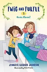 Fester Einband Twig and Turtle 3: Quiet Please! von Jennifer Richard Jacobson