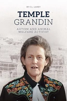 E-Book (pdf) Temple Grandin: Autism and Animal Welfare Activist von Laney C. L. Laney