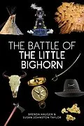 E-Book (epub) Battle of the Little Bighorn von Haugen Brenda Haugen, Johnston Taylor Susan Johnston Taylor