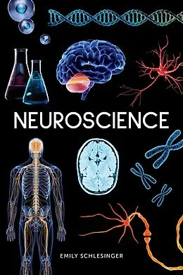 E-Book (epub) Neuroscience von Schlesinger Emily Schlesinger