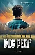E-Book (pdf) Dig Deep von Silva Shanna Silva