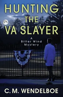E-Book (epub) Hunting the VA Slayer von C. M. Wendelboe