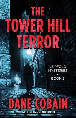 E-Book (epub) The Tower Hill Terror (Leipfold Mysteries, #2) von Dane Cobain