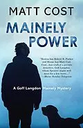 E-Book (epub) Mainely Power (A Goff Langdon Mainely Mystery, #1) von Matt Cost