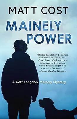 E-Book (epub) Mainely Power (A Goff Langdon Mainely Mystery, #1) von Matt Cost