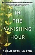 E-Book (epub) In the Vanishing Hour von Sarah Beth Martin