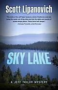 E-Book (epub) Sky Lake (A Jeff Taylor Mystery, #3) von Scott Lipanovich