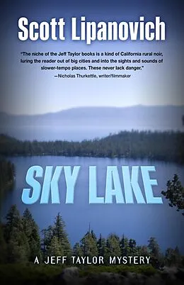 E-Book (epub) Sky Lake (A Jeff Taylor Mystery, #3) von Scott Lipanovich