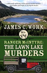 eBook (epub) Ranger McIntyre: The Lawn Lake Murders (A Ranger McIntyre Mystery, #7) de James C. Work