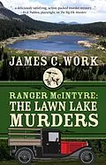 E-Book (epub) Ranger McIntyre: The Lawn Lake Murders (A Ranger McIntyre Mystery, #7) von James C. Work