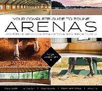 Couverture cartonnée Your Complete Guide to Equine Arenas de Abigail Boatwright