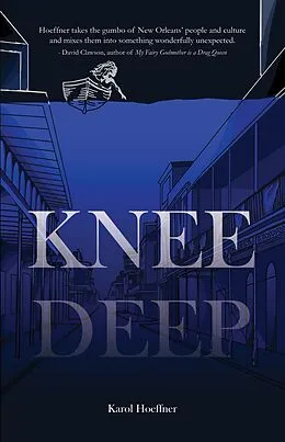 E-Book (epub) Knee Deep von Karol Ann Hoeffner