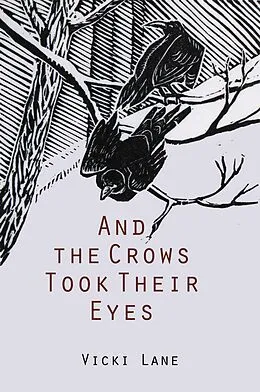 E-Book (epub) And the Crows Took Their Eyes von Vicki Lane