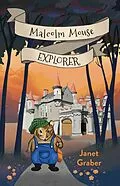 E-Book (epub) Malcolm Mouse, Explorer von Janet Graber