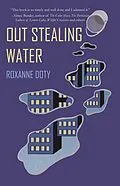 E-Book (epub) Out Stealing Water von Roxanne Lynn Doty