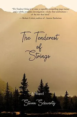 E-Book (epub) The Tenderest of Strings von Steven Schwartz