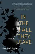 E-Book (epub) In the Fall They Leave: A Novel of the First World War von Joanna Higgins
