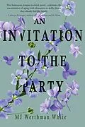E-Book (epub) An Invitation to the Party von Mj Werthman White