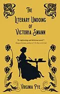 E-Book (epub) The Literary Undoing of Victoria Swann von Virginia Pye