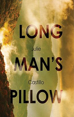 E-Book (epub) Long Man's Pillow von Julie Ann Castillo