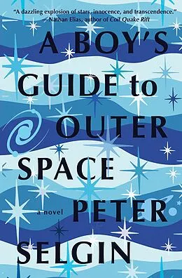 E-Book (epub) A Boy's Guide to Outer Space von Peter Selgin