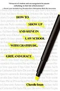 E-Book (epub) How to Show Up and Shine in Law School with Gratitude, Grit, and Grace von Cherelle Iman