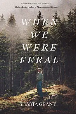E-Book (epub) When We Were Feral von Shasta Grant