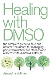 Kartonierter Einband Healing with DMSO von Amandha Dawn Vollmer