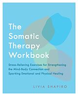 eBook (epub) Somatic Therapy Workbook de Livia Shapiro