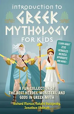 E-Book (epub) Introduction to Greek Mythology for Kids von Richard Marcus, Natalie Buczynsky, Jonathan Shelnutt