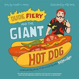 E-Book (epub) Dude Fiery and the Giant Hot Dog von Ulysses Press