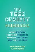 E-Book (epub) The Teen Anxiety Guidebook von Thomas Mcdonagh, Jon Patrick Hatcher