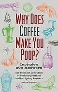 E-Book (epub) Why Does Coffee Make You Poop? von Andrew Thompson