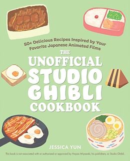 Couverture cartonnée The Unofficial Studio Ghibli Cookbook de Jessica Yun