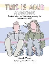 Couverture cartonnée This is ADHD: A Workbook de Chanelle Moriah