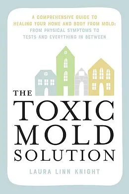 E-Book (epub) The Toxic Mold Solution von Laura Linn Knight