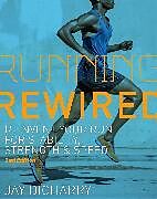 Couverture cartonnée Running Rewired: Reinvent Your Run for Stability, Strength, and Speed, Revised Edition de Jay Dicharry